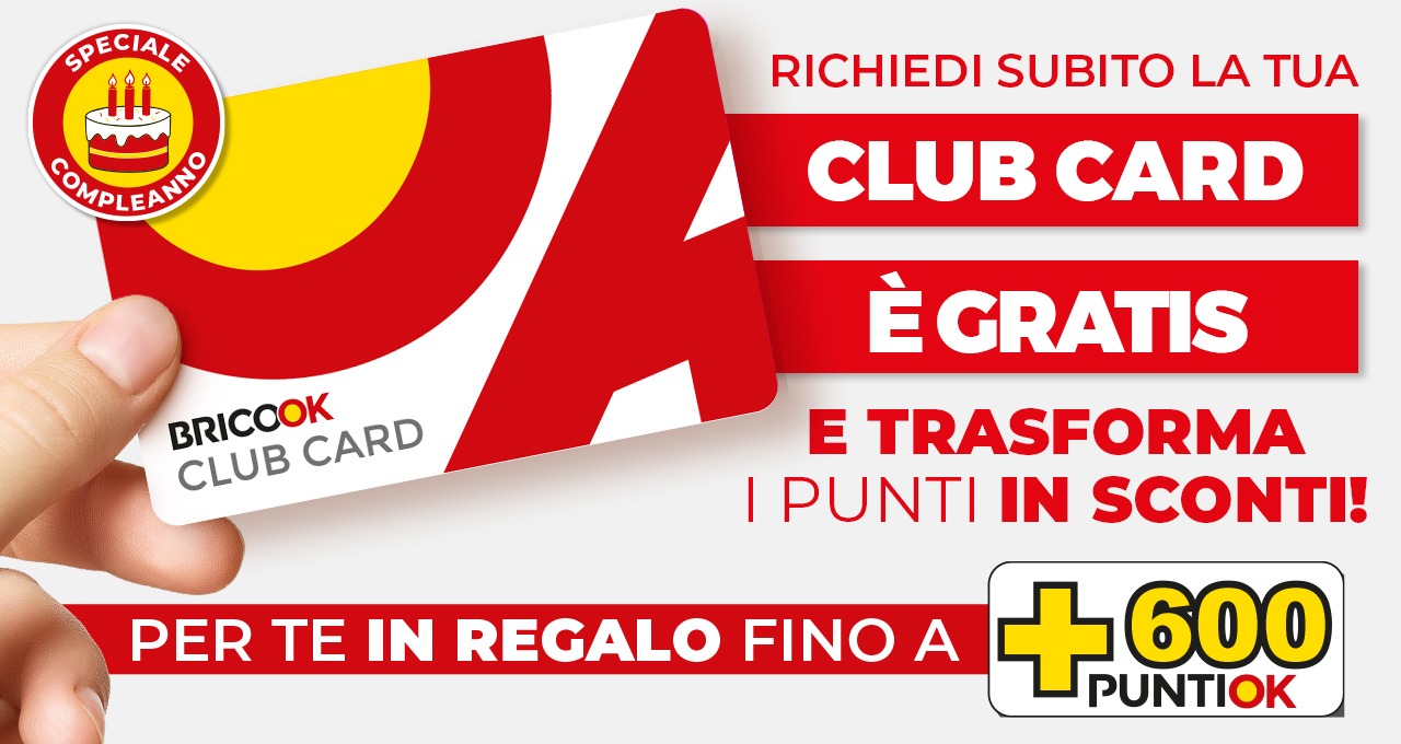 Richiedi subito la tua Brico OK Club Card - è gratis!